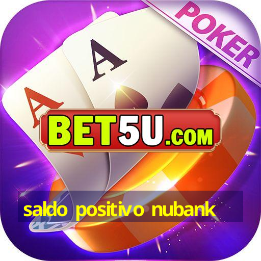 Saldo Positivo Nubank Ufra